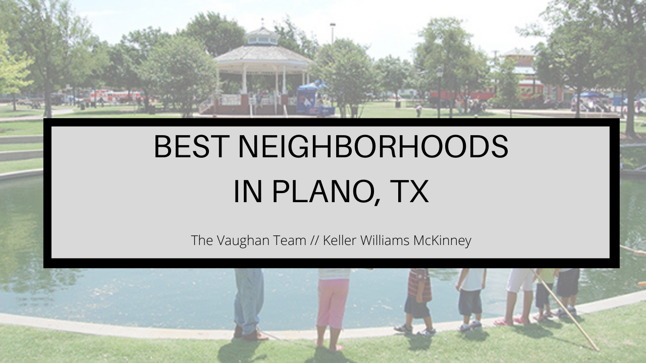 Best Neighborhoods in Plano, TX
